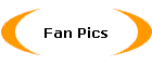 Fan Pics